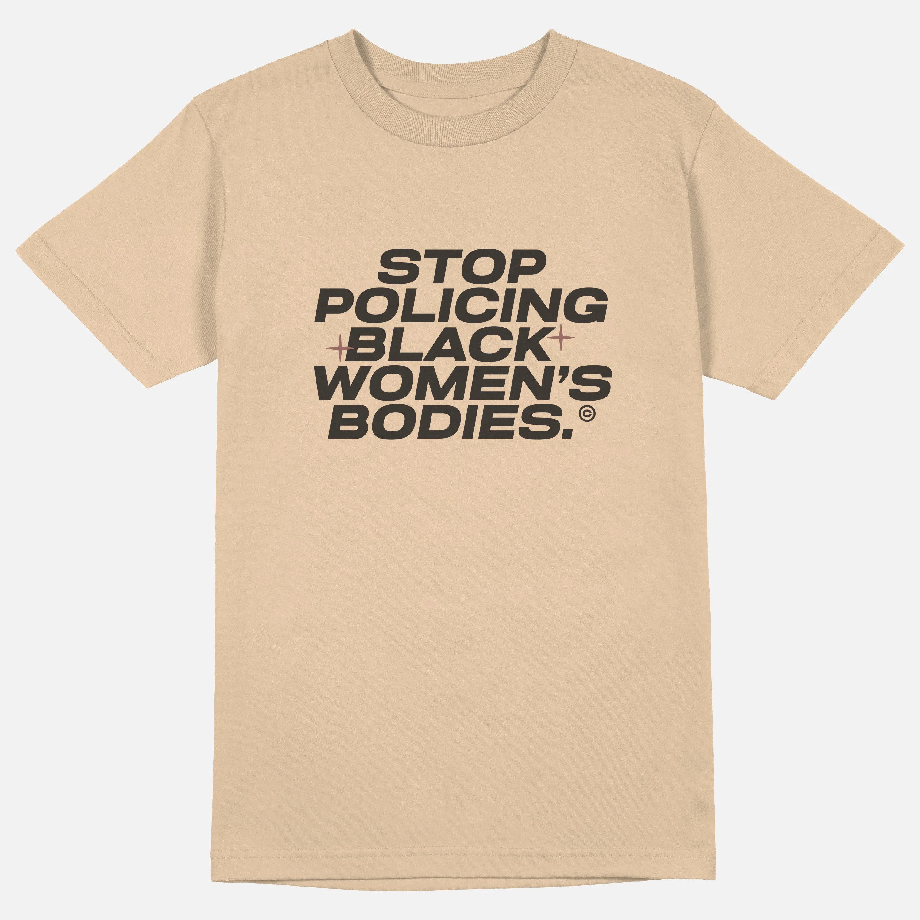 Stop Policing Black Women's Bodies  | Tee
